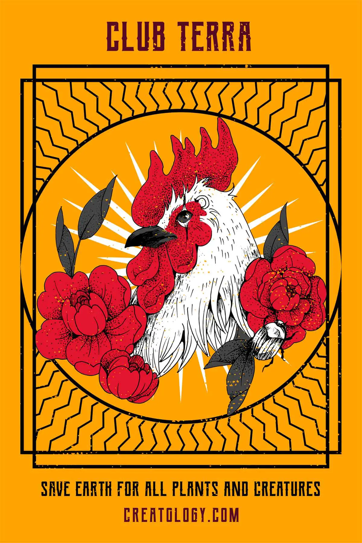A rooster, roses, and flowers are framed by embellishments and text messages, poster style: “Save Earth – for all Earth creatures – All of us” and “Creatology.com”