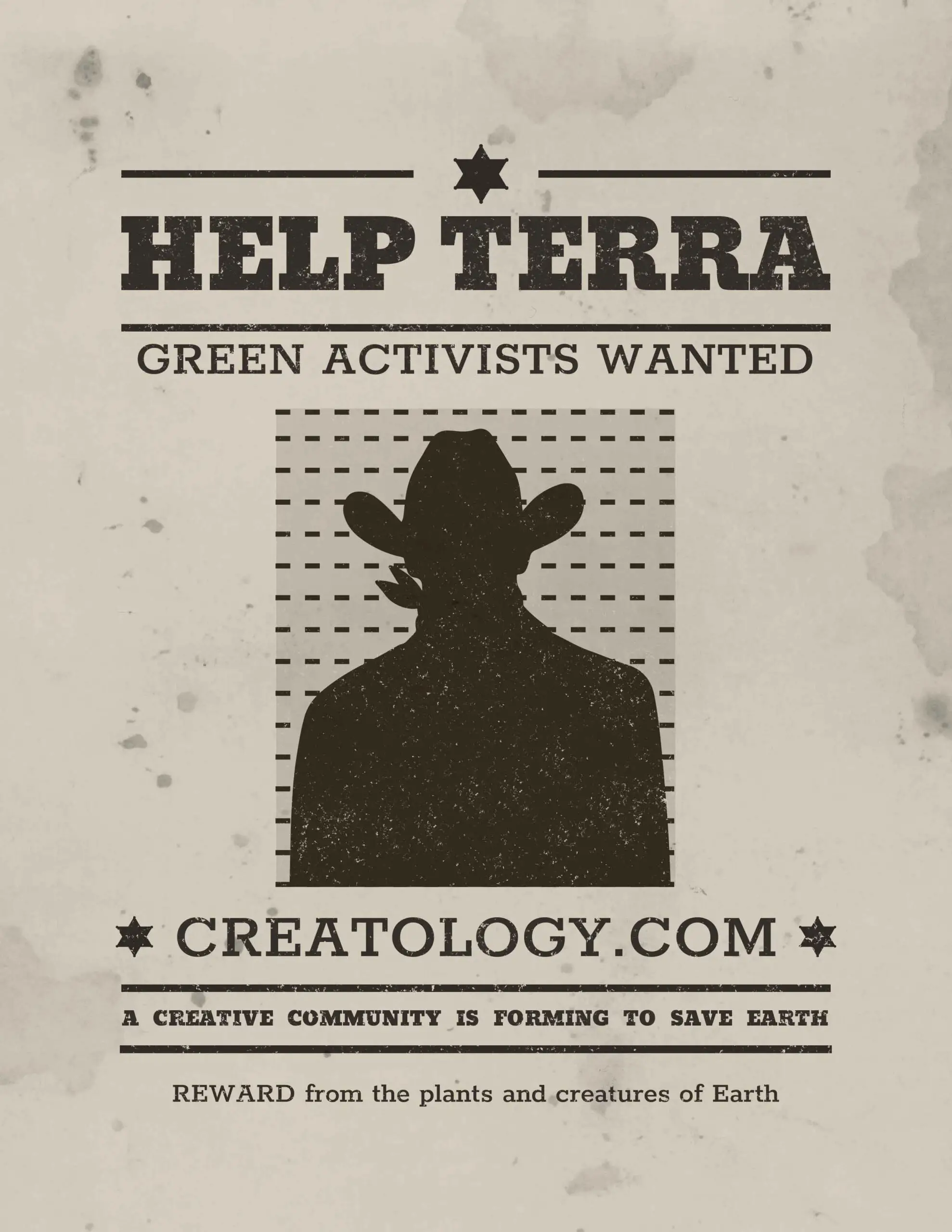 A parody of an Old West wanted poster frames the silhouette of a man in a cowboy hat with text messages: “Help Terra; Green activists wanted; a creative community is forming to save Earth; Reward; and Creatology.com.”