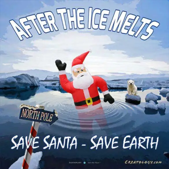 A blow-up yard Santa bobs in the ice-depleted Arctic water as a cute polar bear clings to a chunk of melting ice and the iconic North Pole sign floats by. No worries… this story has a happy ending – IF – we join forces to reverse the negative impacts of climate change. [Merch for sale in the EarthMart store at Redbubble]